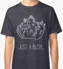 just a bush...- white lines Classic T-Shirt