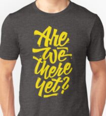 Are we there yet? - Typographic Road Trip Design Slim Fit T-Shirt