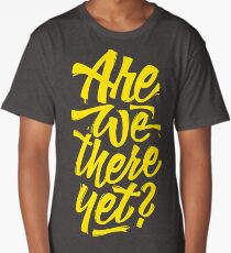 Are we there yet? - Typographic Road Trip Design Long T-Shirt