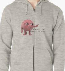 please don't neglect the brain Zipped Hoodie