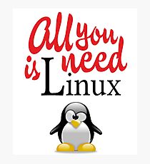 Geek Nerd - All you need is linux love Photographic Print