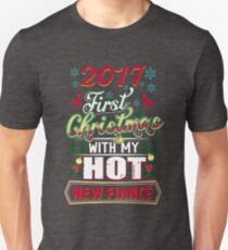 First Christmas With Hot New Fiance Engaged Couple Unisex T-Shirt