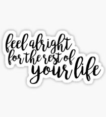 feel alright for the rest of your life - falsettos Sticker