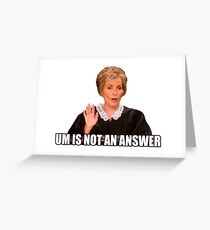 Um is not an answer Greeting Card