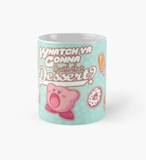 Whatch'ya Gonna Do With That Dessert? Mug