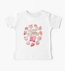 Whatch'ya Gonna Do With That Dessert? Baby Tee
