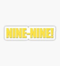 Brooklyn Nine Nine - Nine-Nine! Sticker