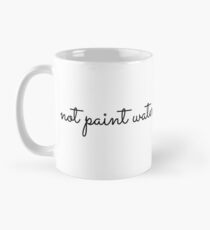 not paint water Mug