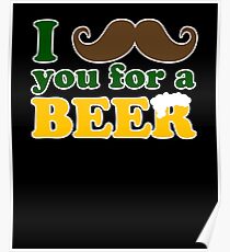 I mustache you for a beer Poster