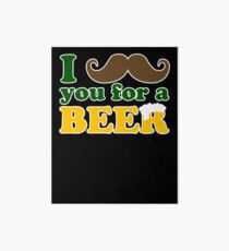 I mustache you for a beer Art Board
