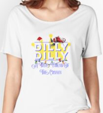 Funny Santa Dilly Dilly True Friend of Crown Women's Relaxed Fit T-Shirt