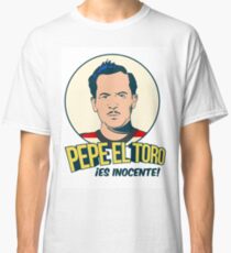 Pepe El Toro is Innocent Classic T-Shirt