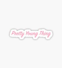 Pretty Young Thing Sticker