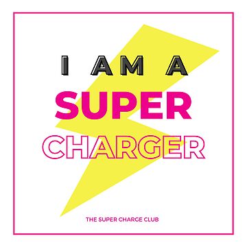 Artwork thumbnail, I Am A Super Charger by SuperChargeClub