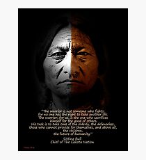 Sitting Bull Warrior quote. Poster Photographic Print