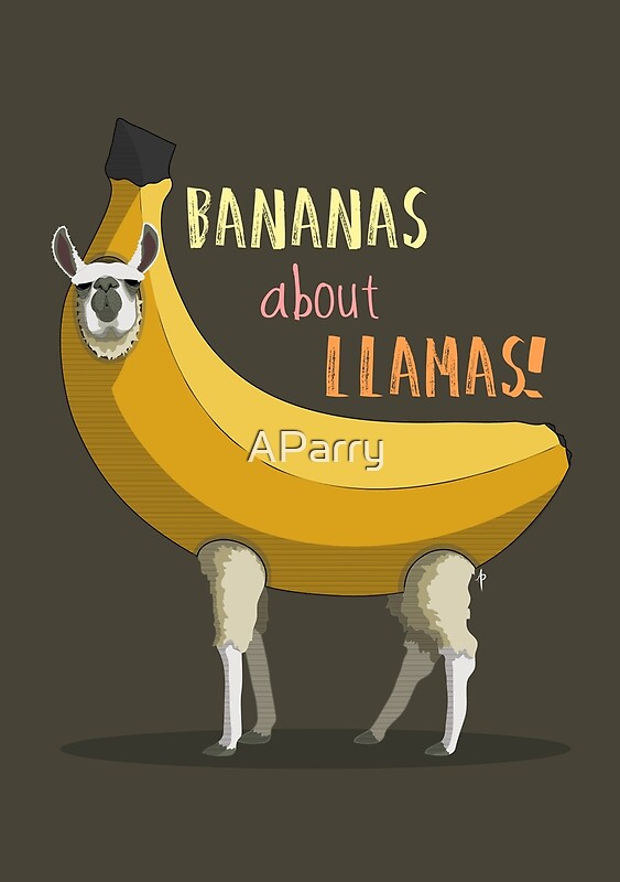 "Bananas About Llamas!" by AParry Redbubble