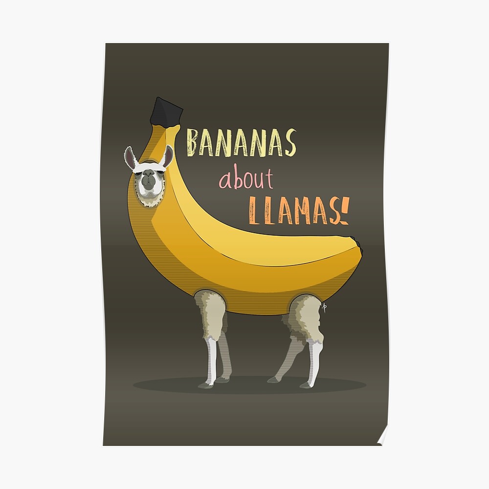 "Bananas About Llamas!" Poster by AParry Redbubble