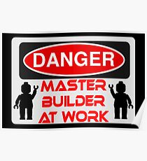 Danger Master Builder at Work Sign Poster