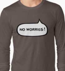 Australian Slang-No Worries Long Sleeve T-Shirt