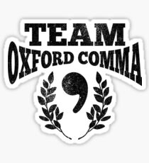 Team Oxford Comma - Funny English Grammar Police Shirt Sticker