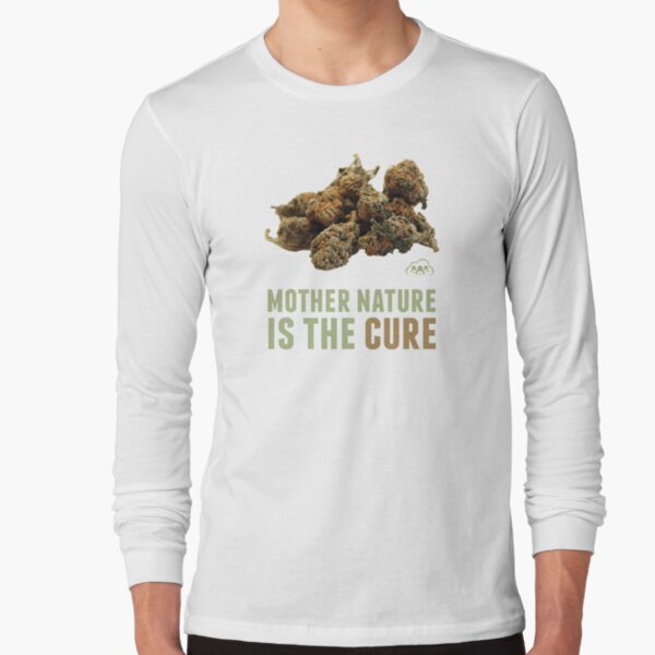 Mother Nature is the Cure Long Sleeve T-Shirt