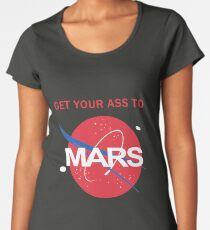 Get your ass to Mars Women's Premium T-Shirt