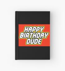 HAPPY BIRTHDAY DUDE Hardcover Journal