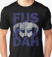 fus ro dah Unisex T-Shirt