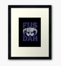 fus ro dah Framed Print