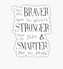 You are Braver Sticker