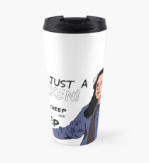 You're Just A Chicken! Travel Mug