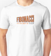 Fibonacci Es ist so einfach wie 1, 1, 2, 3 Unisex T-Shirt
