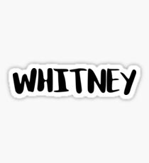 WHITNEY Sticker