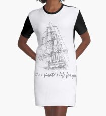 Pirate Ship - Pirate's Life Graphic T-Shirt Dress
