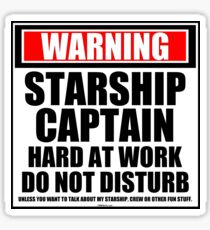 Warning Starship Captain Hard At Work Do Not Disturb Sticker