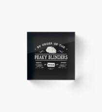 BY ORDER OF THE PEAKY BLINDERS Acrylic Block