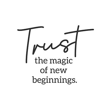 Artwork thumbnail, Trust the Magic of New Beginnings by newmariaph