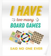 Ich habe zu viele Brettspiele lustig Poster
