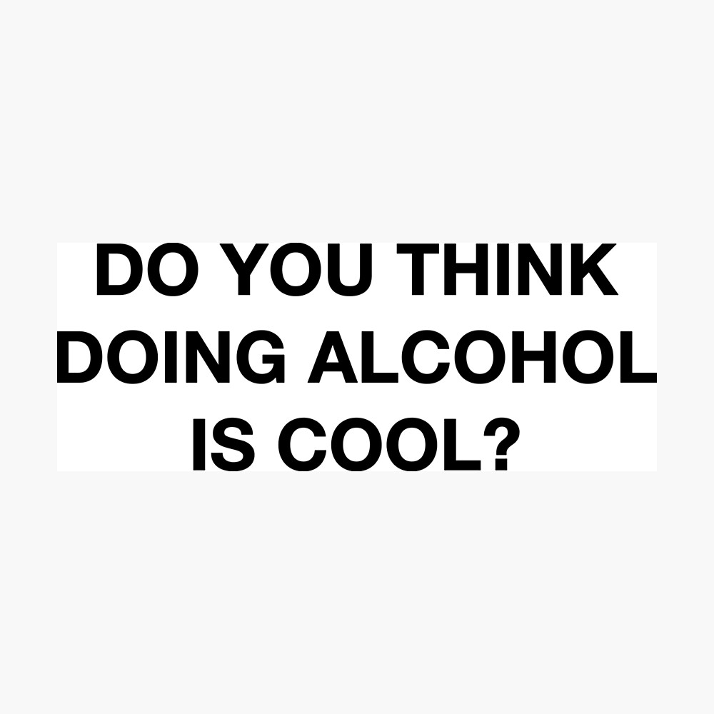 Do you think doing alcohol is cool? The Office Quote Photographic Print