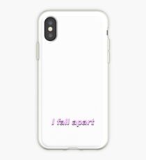 I fall apart iPhone Case