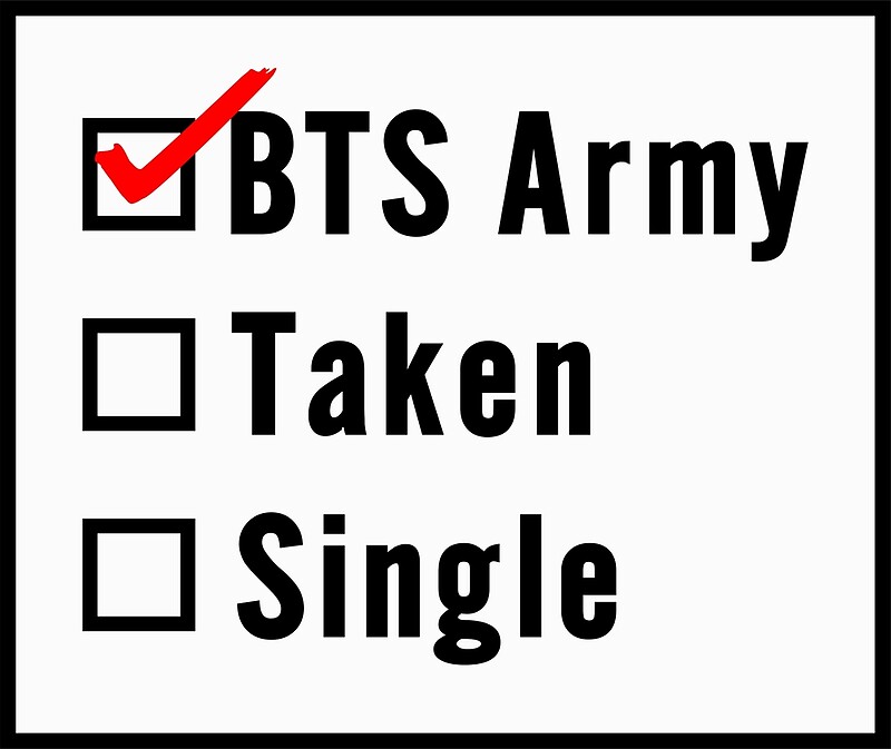 "BTS Army Relationship Status" by mistergoodiez Redbubble