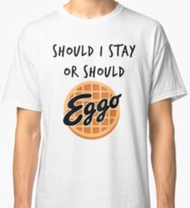 Should I Stay or Should Eggo waffle Stranger Things Parody for Eleven Classic T-Shirt