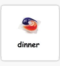 tide laundry pods for dinner Sticker