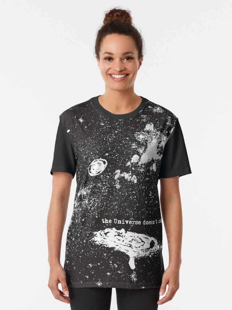 The Universe Doesnt Care T Shirt By Torg Redbubble
