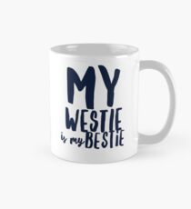 My westie is my bestie Mug
