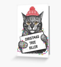 Christmas tree killer Greeting Card