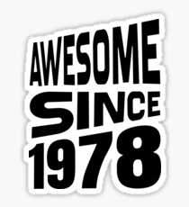 Awesome Since 1978 Sticker