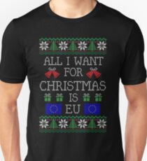 All I Want For Christmas is EU Unisex T-Shirt