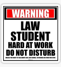 Warning Law Student Hard At Work Do Not Disturb Sticker