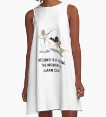 Wendding is a dream the woman the alarm clock, bride, husband, funny engaged, funny married couple A-Line Dress